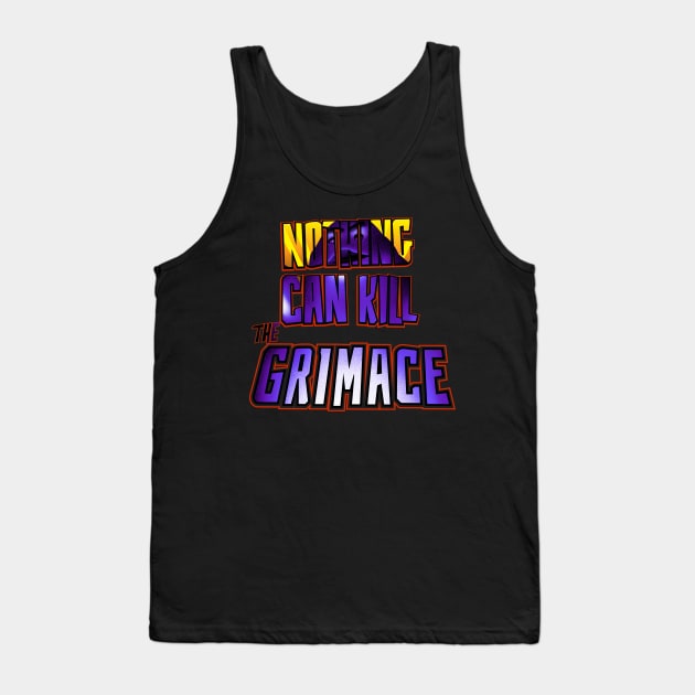 Nothing Can Kill the Grimace (v.2) Tank Top by MunkeeWear